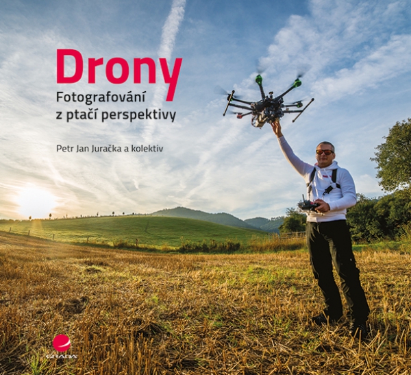 Nová kniha: Drony - fotografování z ptačí perspektivy